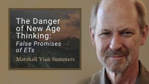 The Danger of New Age Thinking