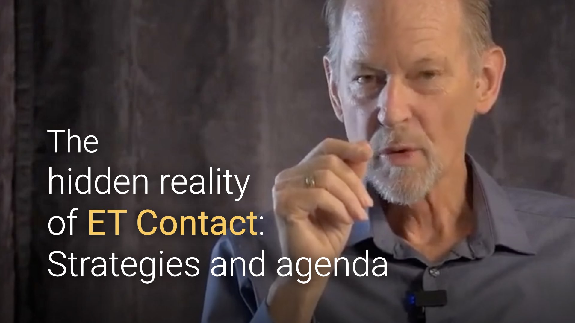 The hidden reality of ET contact: strategies and agenda.